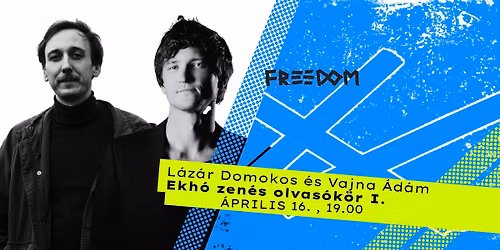 Ekh\u00f3 zen\u00e9s olvas\u00f3k\u00f6r I. -L\u00e1z\u00e1r Domokos \u00e9s Vajna \u00c1d\u00e1m