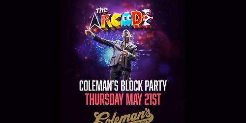 The Arcade @ Coleman's Memorial Day Block Party