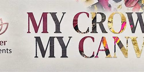 MY CROWN, MY CANVAS - 3D TEXTURE WORKSHOP