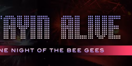 Stayin' Alive - The Ultimate Bee Gees Show
