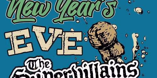 THE SUPERVILLAINS WITH SPECIAL GUESTS AND VIP ACOUSTIC MEET AND GREET