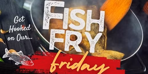 Friday Night Fish Fry