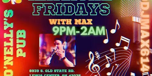 Karaoke Fridays with Max @ O\u2019Nellys! \ud83c\udfb6