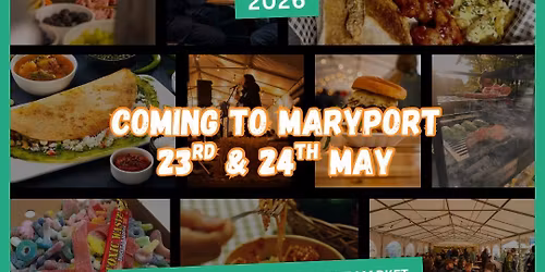Eat Street Cumbria | Maryport | May 23rd and 24th May
