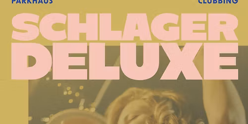 Schlager Deluxe im Parkhaus Meiderich