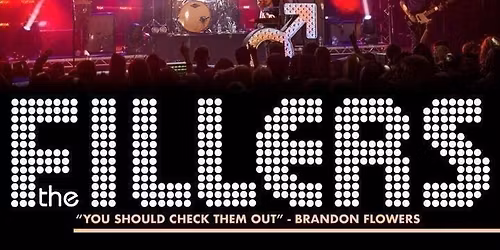 THE FILLERS \u2013 A TRIBUTE TO THE KILLERS  