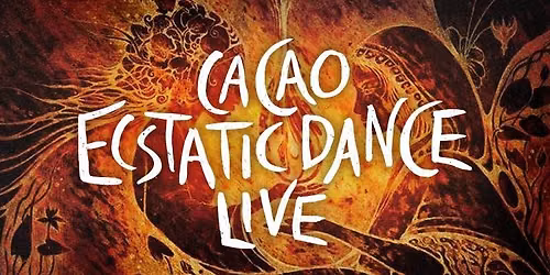 Live Music & Cacao Ecstatic Dance