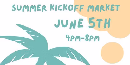Summer Kickoff Vendor Market