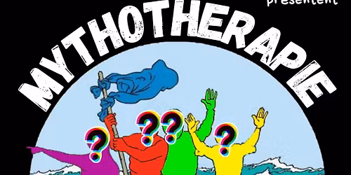 \ud83c\udfad SPECTACLE D\u2019IMPRO AVEC LES MYTHO-KONDRIAK \ud83c\udfad