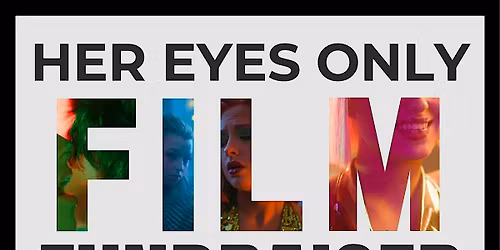Her Eyes Only Film Fundraiser Gig with SNM, Underpass and Ollie Le Cluse