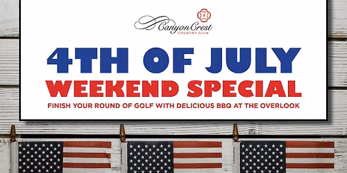 4th of July Weekend BBQ Special