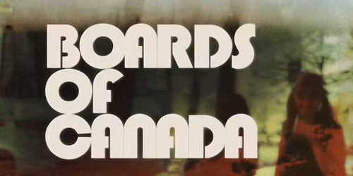 BOARDS OF CANADA INFERNO LISTENING PARTY