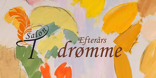 Salon T: Efter\u00e5rsdr\u00f8mme