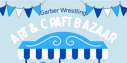 Garber Wrestling Art & Craft Bazaar