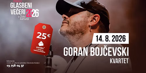 Poletni glasbeni ve\u010deri v \u017di\u010dki kartuziji: Goran Boj\u010devski kvartet