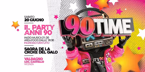 90 TIME @ SAGRA DE LA CROXE DEL GALO - Valdagno (Vi) Ingresso Gratuito