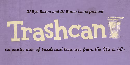 Trashcan - May