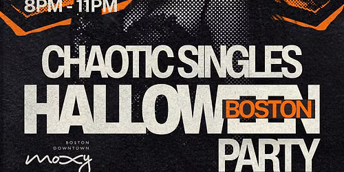 Chaotic Singles HALLOWEEN Party (Boston)