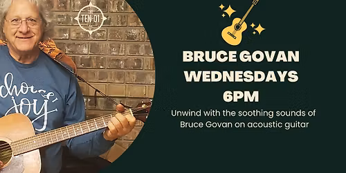 \ud83c\udfb8 Acoustic Wednesdays with Bruce Govan \ud83c\udfb6