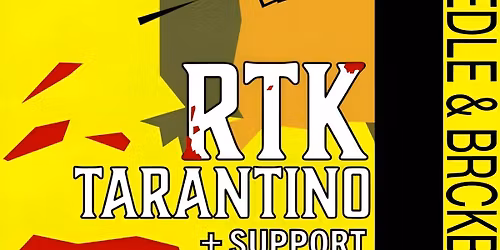 RTK Tarantino @ The Model