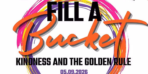 Fill a Bucket: Kindness and the Golden Rule