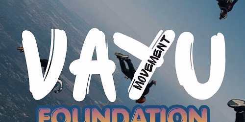 VAYU FOUNDATION -  BEGINNER MOVEMENT