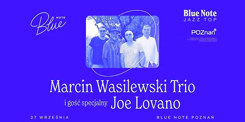 Marcin Wasilewski Trio i go\u015b\u0107 specjalny Joe Lovano | Blue Note Pozna\u0144