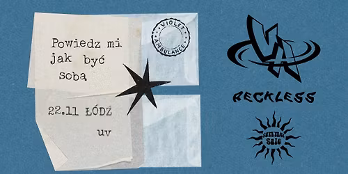 VIOLET AMBULANCE | RECKLESS | SUMMERSALE | \u0141\u00d3D\u0179 KLUB UV | 22.11 | POWIEDZ MI JAK BY\u0106 SOB\u0104