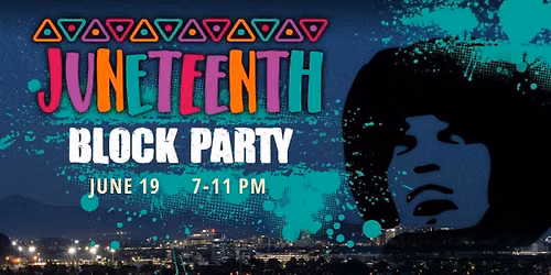 Juneteenth Block Party — Downtown Tempe