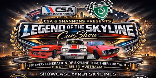 LEGEND OF THE SKYLINE Car Show presented by Classic Skylines Australia and Hosted by Shannons