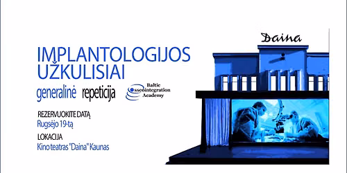 IMPLANTOLOGIJOS U\u017dKULISIAI: generalin\u0117 repeticija
