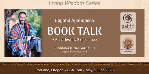 In Person Event! Beyond Ayahuasca: Book Talk + Breathwork Experience