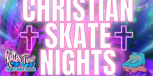 \ud83d\udefc\u2728 Christian Skate Nights \u2728\ud83d\udefc