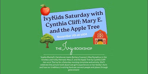 IvyKids Saturday with Cynthia Cliff: Mary E. and the Apple Tree