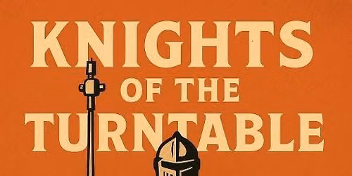 Knights of the Turntable