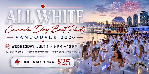 All White Canada Day Boat Party Vancouver 2026
