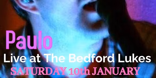 Paulo #Live Saturday 10th January @The Bedford -\u201cLuke\u2019s\u201d