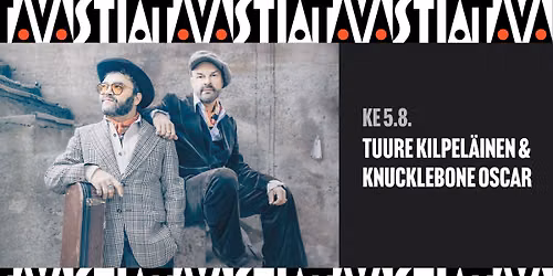 Tuure Kilpel\u00e4inen & Knucklebone Oscar \/ Tavastia-klubi