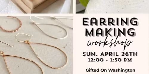 Earring Making Workshop!