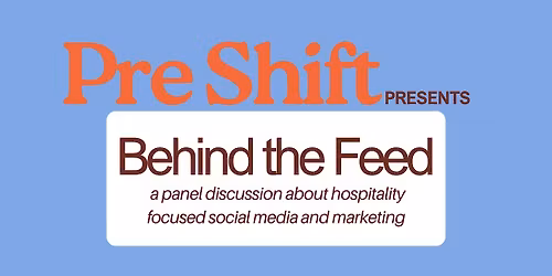 Pre Shift presents: Behind the Feed