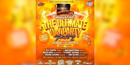 THE ULTIMATE DAY PARTY - WAVEY & FEISTY \ud83c\udf79\u2600\ufe0f