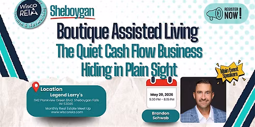 WiscoREIA Sheboygan: Boutique Assisted Living: The Quiet Cash Flow Business