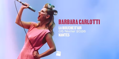BARBARA CARLOTTI en concert \u00e0 NANTES - La Bouche d'Air