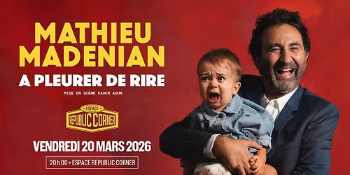 Mathieu Mad\u00e9nian en one man show \u00e0 l'Espace Republic Corner ! 
