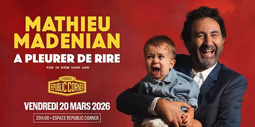 Mathieu Mad\u00e9nian en one man show \u00e0 l'Espace Republic Corner !