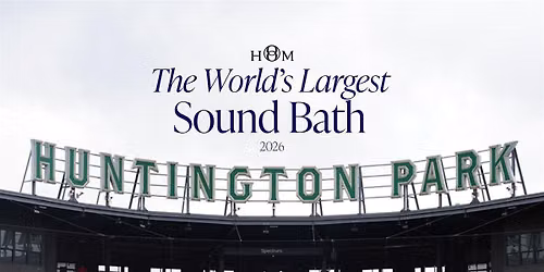 The World's Largest Sound Bath @ Huntington Park | Move Fest 2026