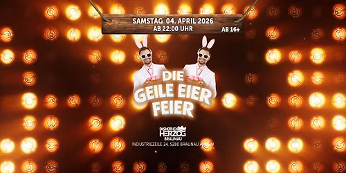 \ud83e\udd5aDIE GEILE EIER FEIER\ud83e\udd5a (Osterparty) - SA 04.04.2026
