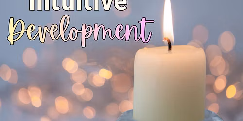 Intuitive Development Circle: Practice Expanding Your Awareness and Reading Energy