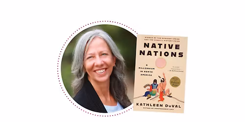 An Afternoon with Kathleen DuVal \u2013 Author & 2025 Pulitzer Winner