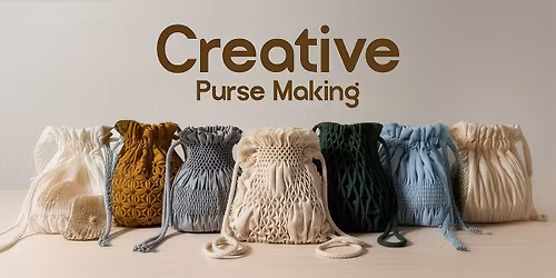 Creative Purse Making Workshop
